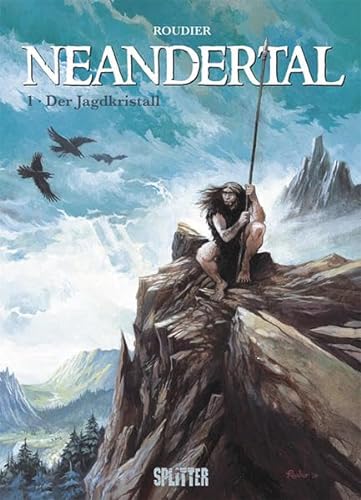 Neandertal: Band 1. Der Jagdkristall
